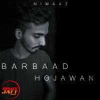 Barbaad Hojawan Niwaaz mp3 song ringtone, Barbaad Hojawan Niwaaz Ringtone Download - DjPunjab.Com.Mx