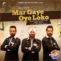 Mar Gaye Oye Loko Malkit Singh, Gippy Grewal mp3 song ringtone, Mar Gaye Oye Loko Malkit Singh, Gippy Grewal Ringtone Download - DjPunjab.Com.Mx