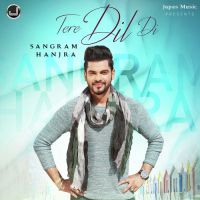 Tere Dil Di Sangram Hanjra mp3 song ringtone, Tere Dil Di Sangram Hanjra Ringtone Download - DjPunjab.Com.Mx