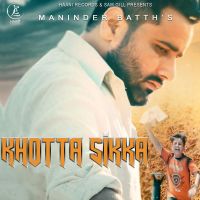 Khotta Sikka Maninder Batth mp3 song ringtone, Khotta Sikka Maninder Batth Ringtone Download - DjPunjab.Com.Mx