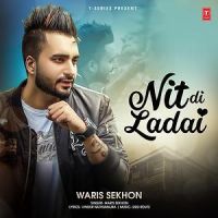 Nit Di Ladai Waris Sekhon mp3 song ringtone, Nit Di Ladai Waris Sekhon Ringtone Download - DjPunjab.Com.Mx