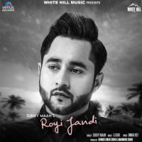 Royi Jandi Sukhy Maan mp3 song ringtone, Royi Jandi Sukhy Maan Ringtone Download - DjPunjab.Com.Mx
