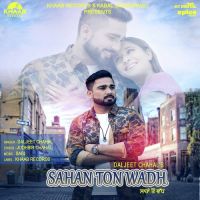 Sahan Ton Wadh Daljeet Chahal mp3 song ringtone, Sahan Ton Wadh Daljeet Chahal Ringtone Download - DjPunjab.Com.Mx