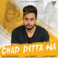 Chad Dita Na Sukh Ghuman mp3 song ringtone, Chad Dita Na Sukh Ghuman Ringtone Download - DjPunjab.Com.Mx