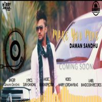 Make You Mine Daman Sandhu mp3 song ringtone, Make You Mine Daman Sandhu Ringtone Download - DjPunjab.Com.Mx