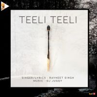 Teeli Teeli Ravneet Singh mp3 song ringtone, Teeli Teeli Ravneet Singh Ringtone Download - DjPunjab.Com.Mx