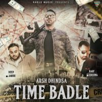 Time Badle Arsh Dhindsa mp3 song ringtone, Time Badle Arsh Dhindsa Ringtone Download - DjPunjab.Com.Mx
