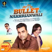 Bullet Vs Nakhrianwali Joban Motlewala, Parveen Dardi mp3 song ringtone, Bullet Vs Nakhrianwali Joban Motlewala, Parveen Dardi Ringtone Download - DjPunjab.Com.Mx