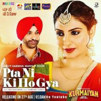 Pta Ni Ki Ho Gya (Kurmaiyan) Harjit Harman, Mannat Noor mp3 song ringtone, Pta Ni Ki Ho Gya (Kurmaiyan) Harjit Harman, Mannat Noor Ringtone Download - DjPunjab.Com.Mx