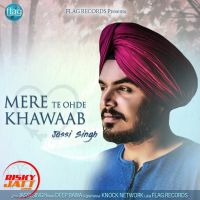 Mere Te Ohde Khawaab Jassi Singh mp3 song ringtone, Mere Te Ohde Khawaab Jassi Singh Ringtone Download - DjPunjab.Com.Mx
