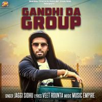 Gandhi Da Group Jaggi Sidhu mp3 song ringtone, Gandhi Da Group Jaggi Sidhu Ringtone Download - DjPunjab.Com.Mx