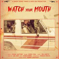Watch Your Mouth Gora Gill, Chani Nattan mp3 song ringtone, Watch Your Mouth Gora Gill, Chani Nattan Ringtone Download - DjPunjab.Com.Mx