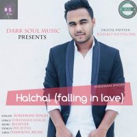 Halchal (Falling In Love) Sukhmani Singh mp3 song ringtone, Halchal (Falling In Love) Sukhmani Singh Ringtone Download - DjPunjab.Com.Mx