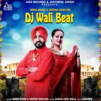 Dj Wali Beat Rana Maan, Deepak Dhillon mp3 song ringtone, Dj Wali Beat Rana Maan, Deepak Dhillon Ringtone Download - DjPunjab.Com.Mx