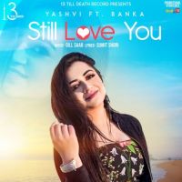 Still Love You Yashvi, Banka mp3 song ringtone, Still Love You Yashvi, Banka Ringtone Download - DjPunjab.Com.Mx
