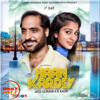 Haan Kardey Jass Guraya, K Kaur mp3 song ringtone, Haan Kardey Jass Guraya, K Kaur Ringtone Download - DjPunjab.Com.Mx
