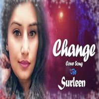 Change Surleen mp3 song ringtone, Change Surleen Ringtone Download - DjPunjab.Com.Mx