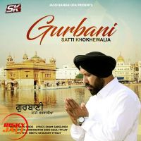 Gurbani Satti Khokhewalia mp3 song ringtone, Gurbani Satti Khokhewalia Ringtone Download - DjPunjab.Com.Mx