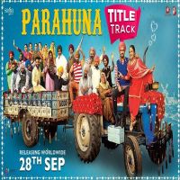 Parahuna Title Song Nachhatar Gill mp3 song ringtone, Parahuna Title Song Nachhatar Gill Ringtone Download - DjPunjab.Com.Mx