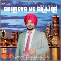 Sohneya Ve Sajjna Lakha Surapuria mp3 song ringtone, Sohneya Ve Sajjna Lakha Surapuria Ringtone Download - DjPunjab.Com.Mx