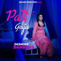 Patt Lai Geya Jasmine Sandlas mp3 song ringtone, Patt Lai Geya Jasmine Sandlas Ringtone Download - DjPunjab.Com.Mx