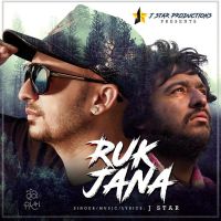 Ruk Jana J Star mp3 song ringtone, Ruk Jana J Star Ringtone Download - DjPunjab.Com.Mx