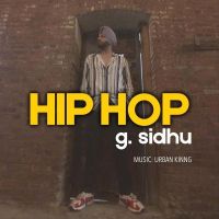 Hip Hop G Sidhu mp3 song ringtone, Hip Hop G Sidhu Ringtone Download - DjPunjab.Com.Mx