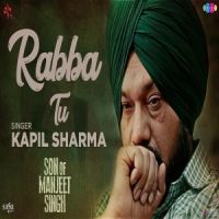 Rabba Tu (Son Of Manjeet Singh) Kapil Sharma mp3 song ringtone, Rabba Tu (Son Of Manjeet Singh) Kapil Sharma Ringtone Download - DjPunjab.Com.Mx
