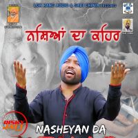 Nasheyan Da Kehar Balvir Sherpuri mp3 song ringtone, Nasheyan Da Kehar Balvir Sherpuri Ringtone Download - DjPunjab.Com.Mx