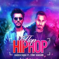Flop Hip Hop Xadeh Shah, Tony Kakkar mp3 song ringtone, Flop Hip Hop Xadeh Shah, Tony Kakkar Ringtone Download - DjPunjab.Com.Mx