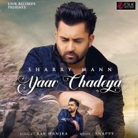 Yaar Chadeya Sharry Mann mp3 song ringtone, Yaar Chadeya Sharry Mann Ringtone Download - DjPunjab.Com.Mx