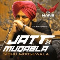 Jatt Da Muqabala Remix Dj Hans, Sidhu Moose Wala mp3 song ringtone, Jatt Da Muqabala Remix Dj Hans, Sidhu Moose Wala Ringtone Download - DjPunjab.Com.Mx