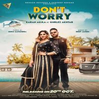 Dont Worry Karan Aujla, Gurlez Akhtar mp3 song ringtone, Dont Worry Karan Aujla, Gurlez Akhtar Ringtone Download - DjPunjab.Com.Mx