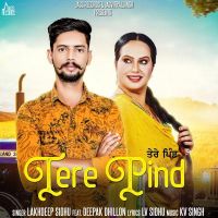 Tere Pind Lakhdeep Sidhu, Deepak Dhillon mp3 song ringtone, Tere Pind Lakhdeep Sidhu, Deepak Dhillon Ringtone Download - DjPunjab.Com.Mx