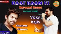 Baat Kaam Ki Masoom Sharma, Vicky Kajla mp3 song ringtone, Baat Kaam Ki Masoom Sharma, Vicky Kajla Ringtone Download - DjPunjab.Com.Mx