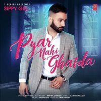 Pyar Nahi Ghatda Sippy Gill mp3 song ringtone, Pyar Nahi Ghatda Sippy Gill Ringtone Download - DjPunjab.Com.Mx
