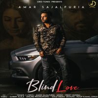 Blind Love Amar Sajalpuria mp3 song ringtone, Blind Love Amar Sajalpuria Ringtone Download - DjPunjab.Com.Mx