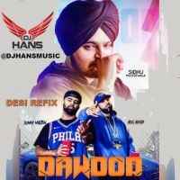 Dawood (Gangster Jatt) Remix Dj Hans, Sidhu Moose Wala mp3 song ringtone, Dawood (Gangster Jatt) Remix Dj Hans, Sidhu Moose Wala Ringtone Download - DjPunjab.Com.Mx