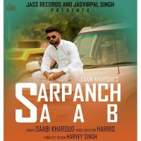 Sarpanch Saab Saabi Kharoud mp3 song ringtone, Sarpanch Saab Saabi Kharoud Ringtone Download - DjPunjab.Com.Mx