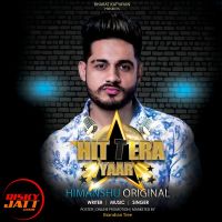 Hit Tera Yaar Himanshu Original mp3 song ringtone, Hit Tera Yaar Himanshu Original Ringtone Download - DjPunjab.Com.Mx