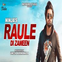 Raule Di Zameen Ninja mp3 song ringtone, Raule Di Zameen Ninja Ringtone Download - DjPunjab.Com.Mx