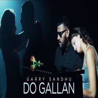 Lets Talk (Do Gallan) Garry Sandhu mp3 song ringtone, Lets Talk (Do Gallan) Garry Sandhu Ringtone Download - DjPunjab.Com.Mx