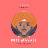 Ve Nehalia Pree Mayall, Romey Gill mp3 song ringtone, Ve Nehalia Pree Mayall, Romey Gill Ringtone Download - DjPunjab.Com.Mx