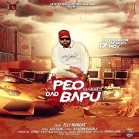 Father Peo Dad Bapu Elly Mangat mp3 song ringtone, Father Peo Dad Bapu Elly Mangat Ringtone Download - DjPunjab.Com.Mx