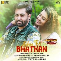 Akhia Di Bhatkan (Marriage Palace) Sharry Mann, Mannat Noor mp3 song ringtone, Akhia Di Bhatkan (Marriage Palace) Sharry Mann, Mannat Noor Ringtone Download - DjPunjab.Com.Mx