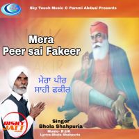 Mera peer sai Fakeer Bhola Shahpuria mp3 song ringtone, Mera peer sai Fakeer Bhola Shahpuria Ringtone Download - DjPunjab.Com.Mx