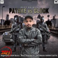 Patake vs Glock Roop Bajaj mp3 song ringtone, Patake vs Glock Roop Bajaj Ringtone Download - DjPunjab.Com.Mx