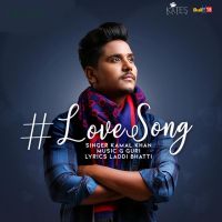 Love Song Kamal Khan mp3 song ringtone, Love Song Kamal Khan Ringtone Download - DjPunjab.Com.Mx