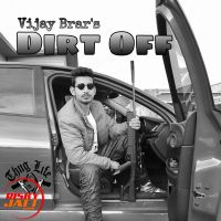 Dirt Off Vijay Brar mp3 song ringtone, Dirt Off Vijay Brar Ringtone Download - DjPunjab.Com.Mx