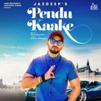 Pendu Kaake Jazdeep Singh mp3 song ringtone, Pendu Kaake Jazdeep Singh Ringtone Download - DjPunjab.Com.Mx